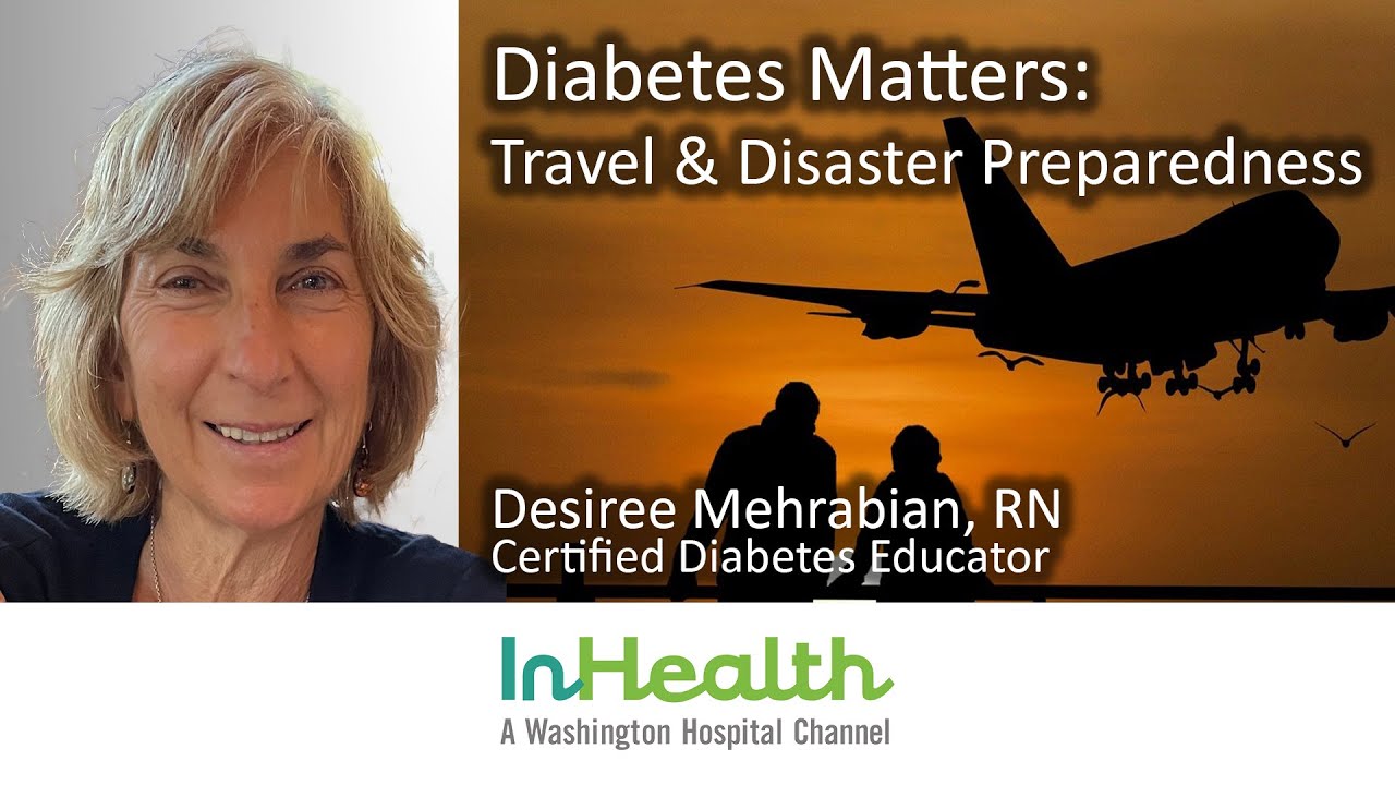 Diabetes Matters: Travel & Disaster Preparedness | Washington Hospital ...